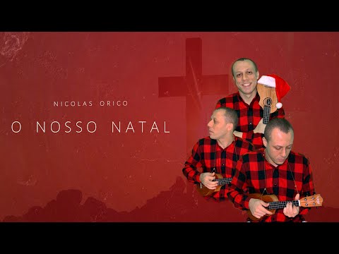 O Nosso Natal - Nicolas Orico