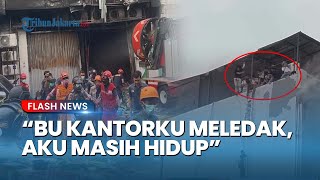 "Bu Kantorku Meledak!" Staf HRD Terra Drone Selamat Dramatis dari Kebakaran Maut, Ibu Histeris