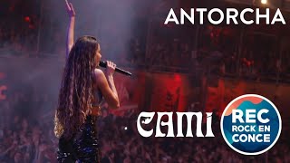 Cami - Antorcha - Rock En Conce 2019