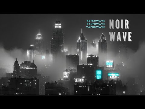 Noir Wave / 80s 90s Retro (Noirvember Special)