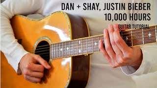 Dan + Shay, Justin Bieber – 10,000 Hours EASY Guitar Tutorial With Chords / Lyrics