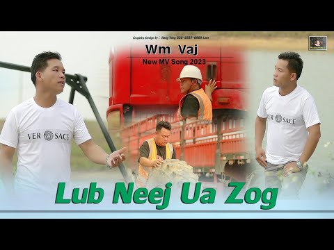 Lub neej ua zog / wm vaj / nkauj tawm tshiab 2023