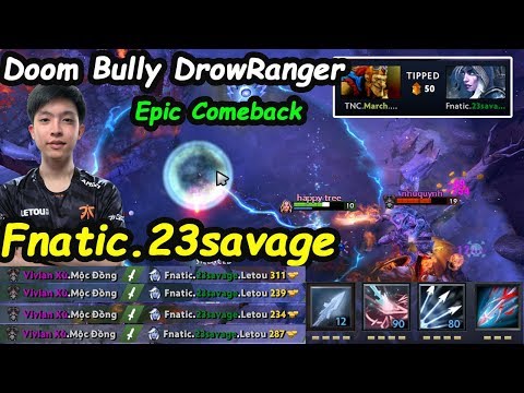Fnatic 23savage [Drow Ranger] vs Hard Counter Pick Doom Epic Comeback Dota 2 pro Gameplay