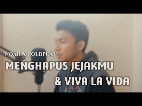 Menghapus Jejakmu & Viva la Vida (Noah x Coldplay) | Cover by Aurizal