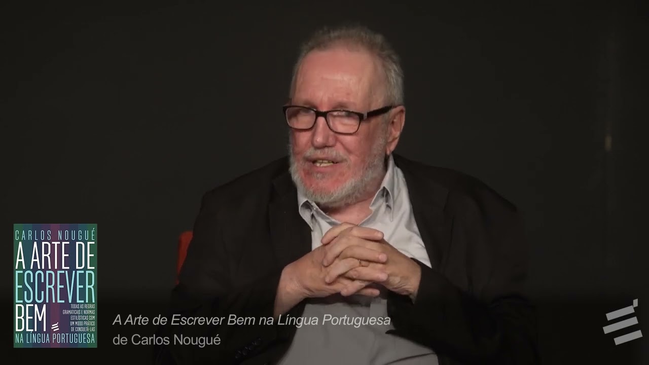 “A Arte de Escrever Bem na Língua Portuguesa”: palestra de lançamento com o autor, Carlos Nougué