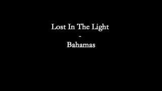 Lost In The Light - Bahamas (Lyrics)