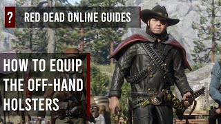 Red Dead Online - How to dual wield & unlock off-hand holsters for your second side-arm - #RDR2