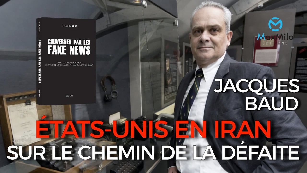 Jacques Baud - Guerre en Iran - les États-Unis sur le chemin de la défaite