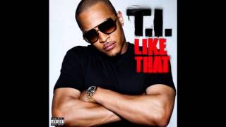 Like That - T.I. *NEW 2012* (HD)