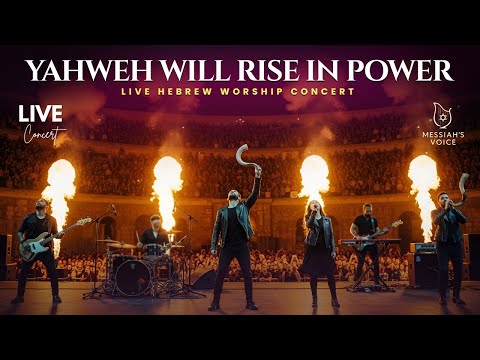 Yahweh Will Rise in Power – LIVE HEBREW WORSHIP Concert | Messianic Praise & Adoration