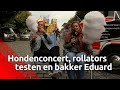 Een hondenconcert, rollators testen én een veel liefs voor Bakker Eduard!