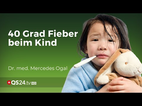 Fieber: Wenn das Kind glüht | Dr. med. M. Ogal | Naturmedizin | QS24 Gesundheitsfernsehen