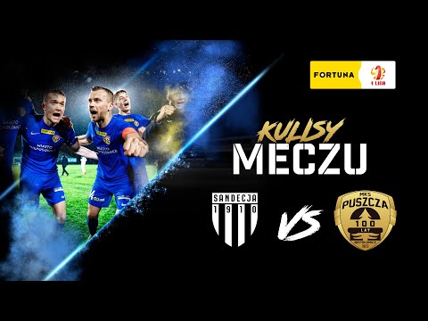 SANDECJA NOWY SĄCZ VS PUSZCZA NIEPOŁOMICE | KULISY MECZU | PUSZCZA TV