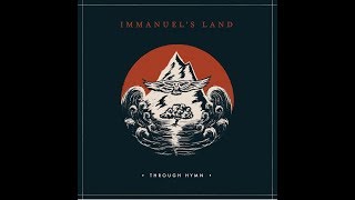 Immanuel's Land - Through Hymn