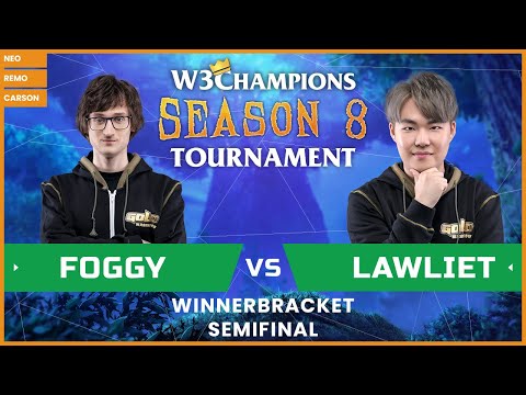 WC3 - W3Champions S8 - WB Semifinal: [NE] Foggy vs. LawLiet [NE]