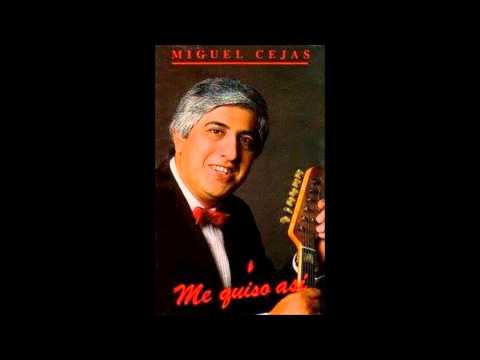 Miguel Cejas - si tu eres el Cristo