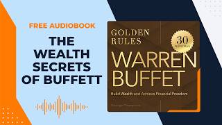 Warren Buffet. Golden Rules. 30 Timeless Principles to Build Wealth. George Thompson. Audiobook