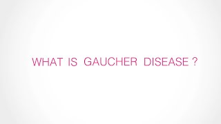 Understanding Gaucher Disease