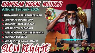 Download lagu KUMPULAN REGGAE MOTIVASI TERBARU 2026 🇮🇩 || EDISI MENYAMBUT HARI KEMERDEKAAN INDONESIA || GIMBAL BOS mp3