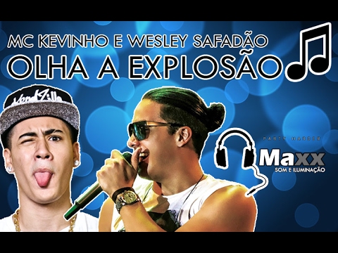 Mc Kevinho e Wesley Safadão - Olha a Explosão
