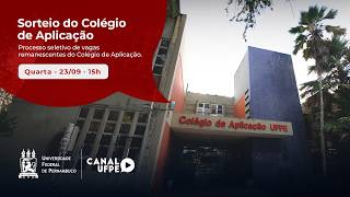 Sorteio de vagas remanescentes do Colégio de Aplicação l Transmissão UFPE