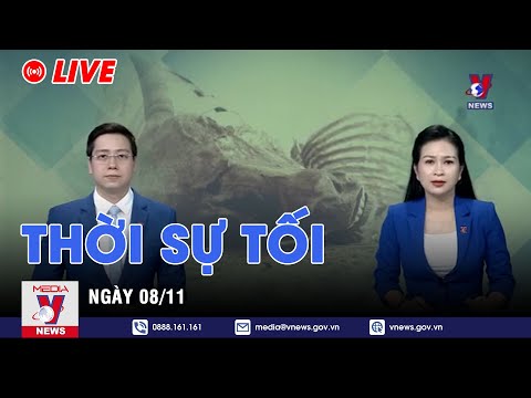 , title : '🔴[TRỰC TIẾP] Thời sự 24h cập nhật tối 08/11 - Tin nóng Thế giới mới nhất – VNEWS'