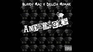 Bloody Mac x Delija Momak - Anderscht