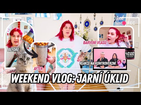 VÍKENDOVÝ VLOG - velký jarní úklid, barvení vlasů, haul & reakce na staré díly Kontroverzní