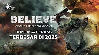 Download lagu Film Laga Perang 'BELIEVE ' Takdir, Mimpi, Keberanian mp3