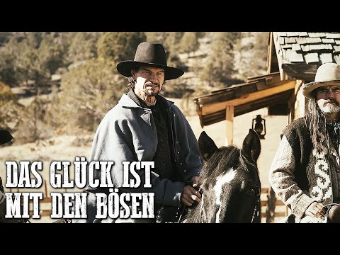 Das Glück ist mit den Bösen | MODERNER WESTERN | Wilder Westen | Cowboys | Deutsch