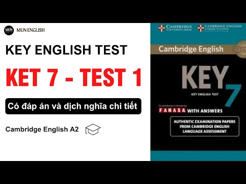 KET 7 TEST 1 | Có Dịch Nghĩa Tiếng Việt và đáp Án Chi tiết | Tiếng Anh A2