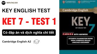 KET 7 TEST 1 | Có Dịch Nghĩa Tiếng Việt và đáp Án Chi tiết | Tiếng Anh A2