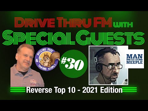 Drive Thru FM #30 – Reverse Top 10 – 2021 Edition (with Special Guests)