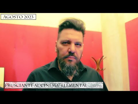 Frusciante al Cinema [Patreon]: Elemental (2023) di Peter Sohn - Per Mako