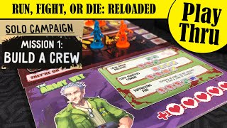 RUN FIGHT OR DIE - Solo Mission 1: Build a Crew