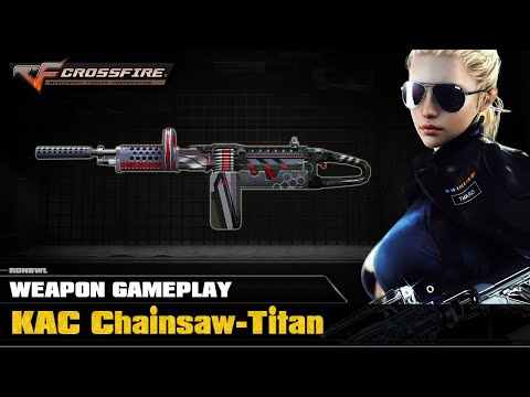 CrossFire VN - KAC Chainsaw-Titan