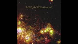 Astrobotnia - Part 03 (Full Album)