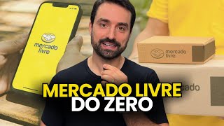 Se eu começasse a VENDER no MERCADO LIVRE hoje, eu faria isso