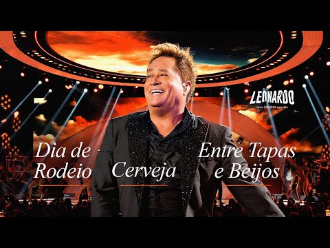 Leonardo - Dia De Rodeio/Cerveja/Entre Tapas e Beijos