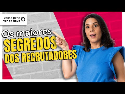 OS MAIORES SEGREDOS DOS RECRUTADORES!