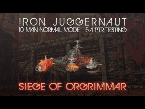 Iron Juggernaut - 10 Man Normal Mode [5.4 PTR]