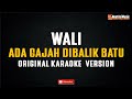 Wali Ada Gajah Dibalik Batu Original Karaoke Version