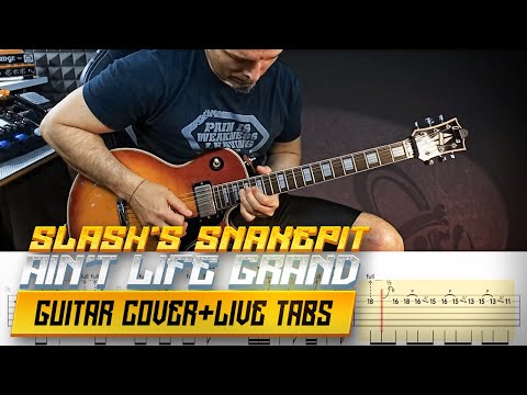 Ain't life grand | Slash's Snakepit | guitar cover with solo + live tabs requested by GuillermoB. :)
