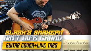 Ain&#39;t life grand | Slash&#39;s Snakepit | guitar cover with solo + live tabs requested by GuillermoB. :)