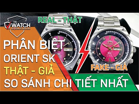 [PHẦN 1] PHÂN BIỆT ĐỒNG HỒ ORIENT SK MẶT LỬA THẬT VÀ GIẢ | CHI TIẾT NHẤT 2024