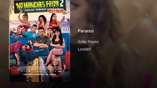Paraíso Sofia Reyes &quot;soundtrack&quot; No manches frida 2