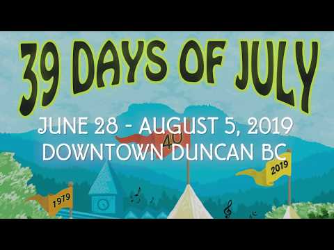 39 Days of July - Duncan Cowichan Festival Society