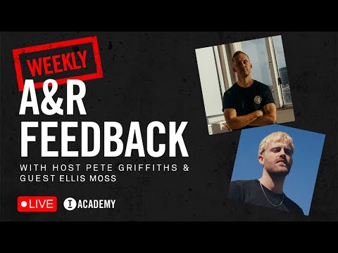 LIVE A&R SESSION with Pete Griffiths & Ellis Moss