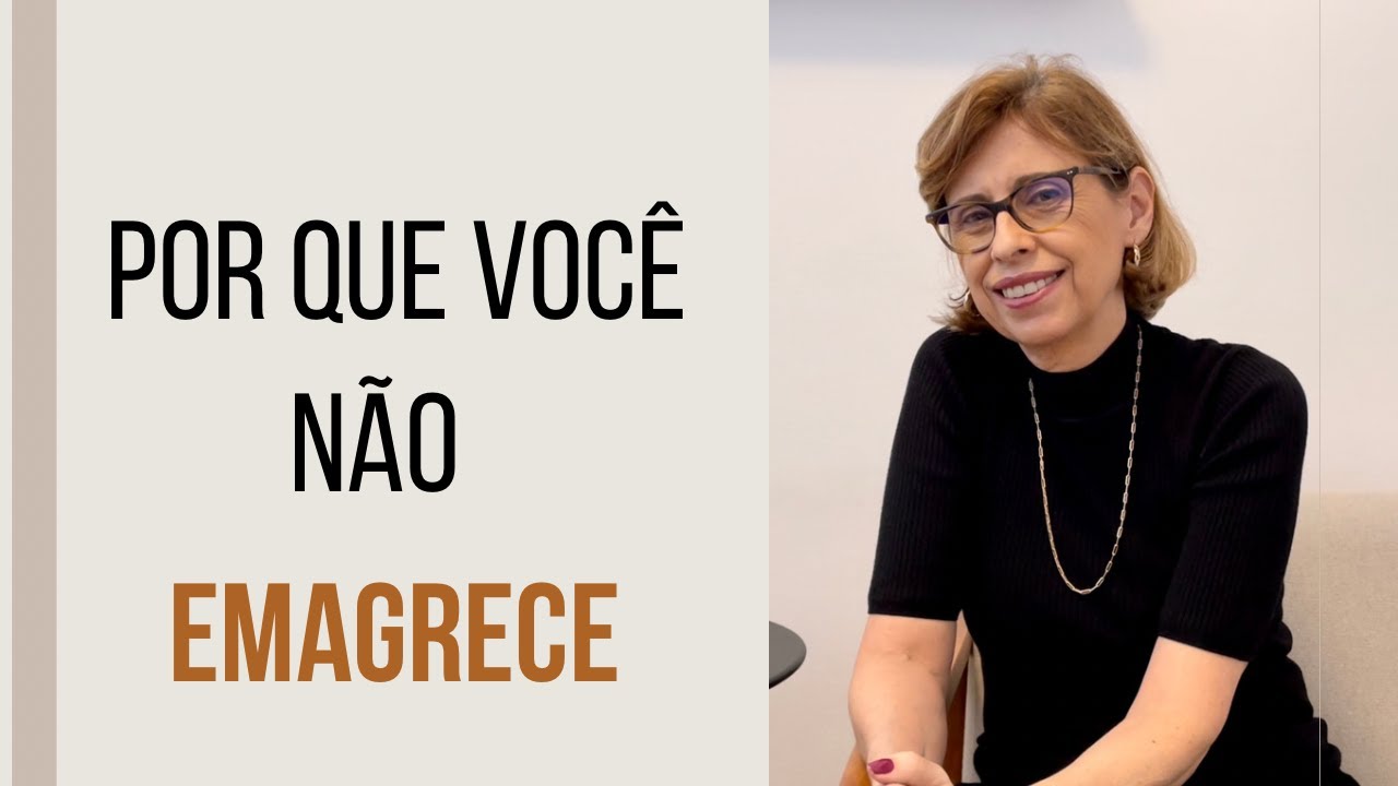 Por que você não emagrece