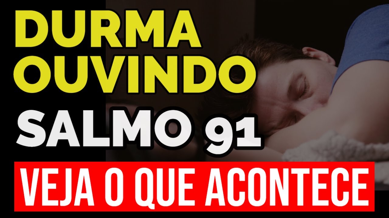 MEDITAÇÃO DO SALMO 91 - A ORAÇÃO MAIS PODEROSA DO UNIVERSO